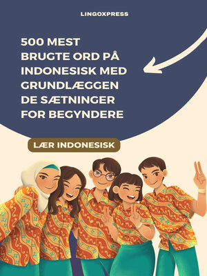 cover image of 500 Mest Brugte Ord på Indonesisk Med Grundlæggende Sætninger for Begyndere